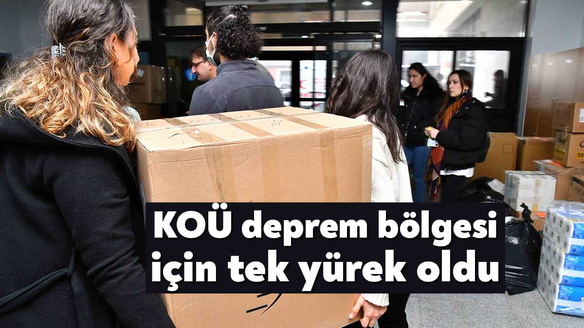 KOÜ deprem bölgesi için tek yürek oldu Bağımsız Kocaeli