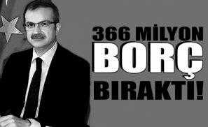 AKP’li başkan AKP’li başkandan devraldığı 366 milyon borcu açıkladı!