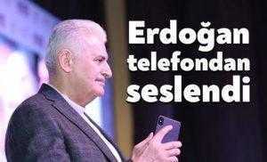 Erdoğan telefondan seslendi