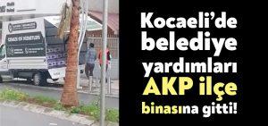Çayırova Belediyesi yardımları AKP ilçe binasına gitti!