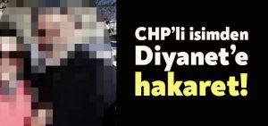 Kocaeli’de CHP’li isimden Ali Erbaş’a hakaret!