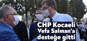 CHP Kocaeli Vefa Salman’a desteğe gitti