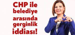 CHP ile belediye arasında gerginlik iddiası!