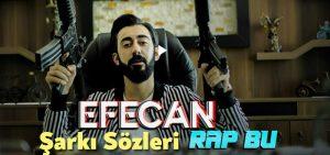 Efecan Rap Bu Şarkı Sözleri