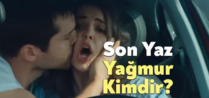 Son Yaz Yağmur Kimdir? - Bağımsız Kocaeli