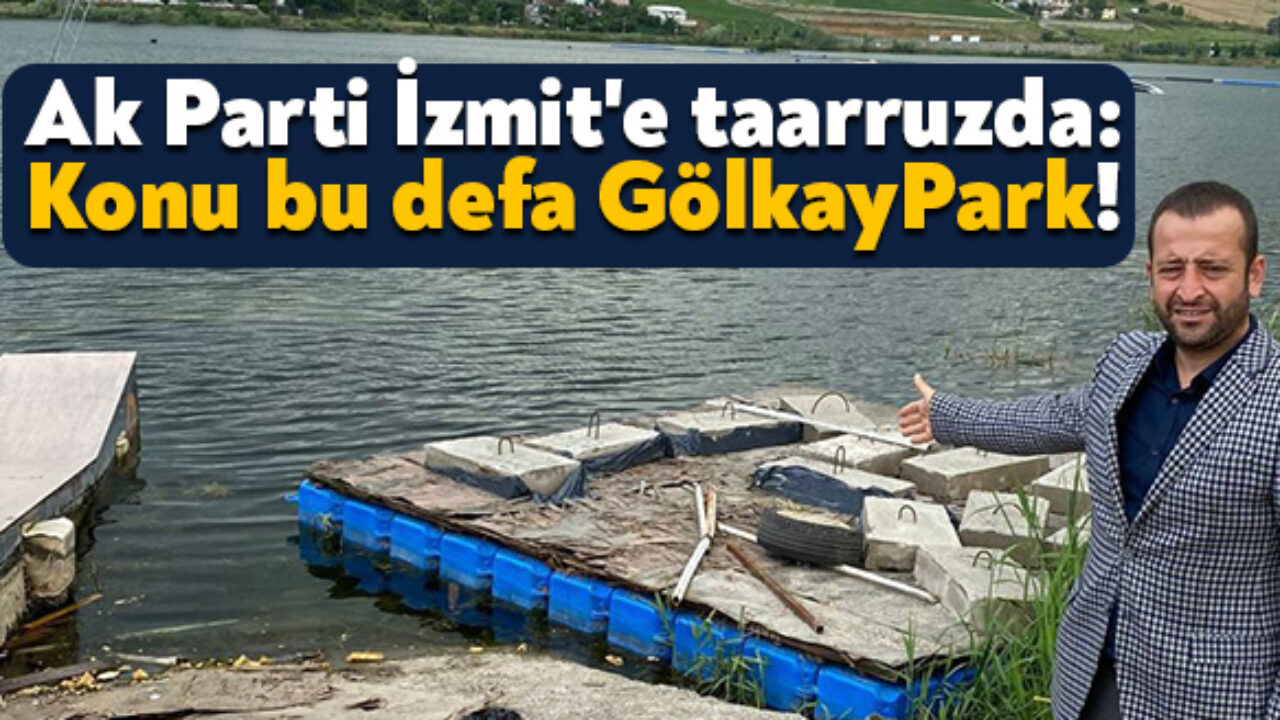 ak parti izmit e taarruzda konu bu defa golkaypark