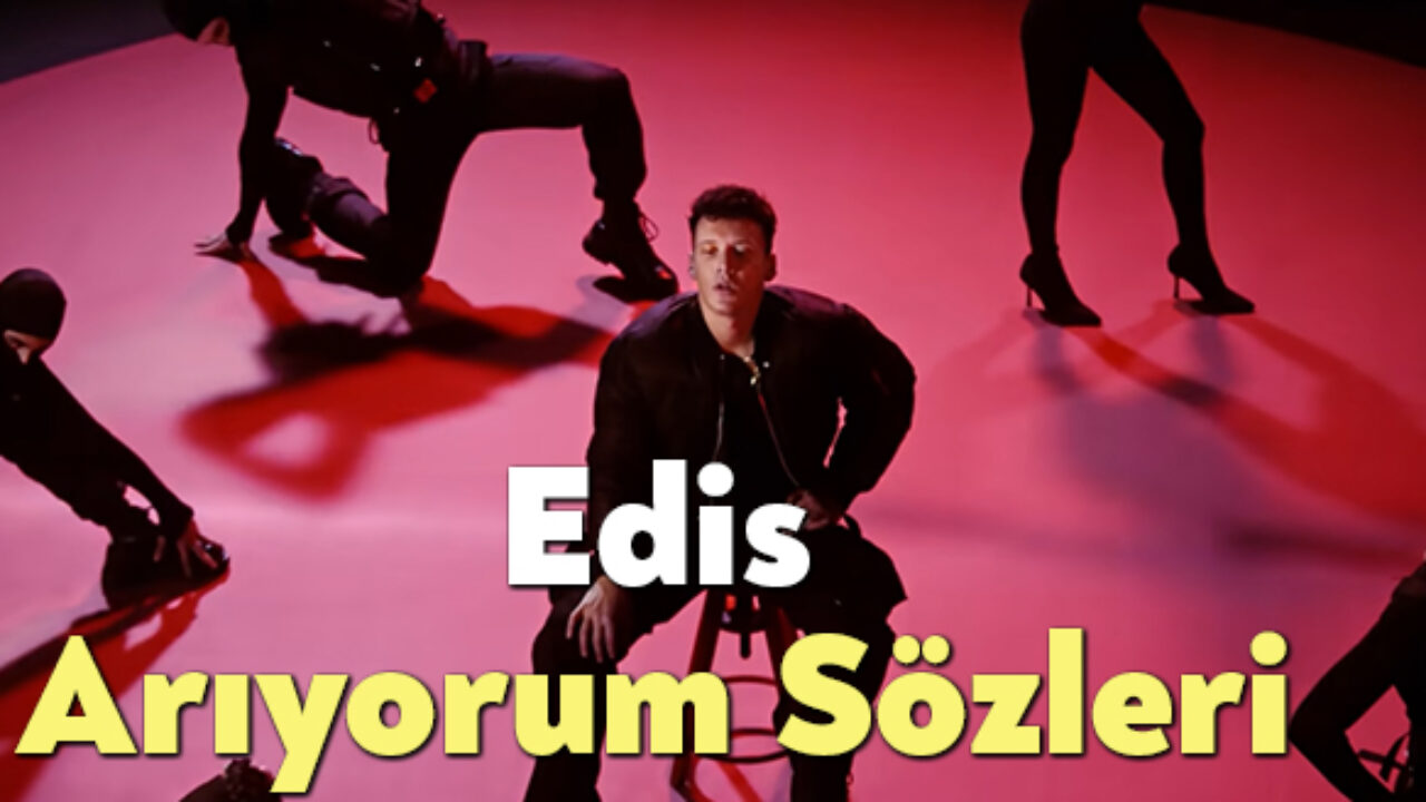 Edis Ariyorum Sozleri