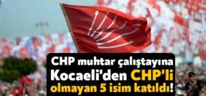 Kocaeli Haber – CHP muhtar çalıştayına Kocaeli’den CHP’li olmayan 5 isim katıldı!