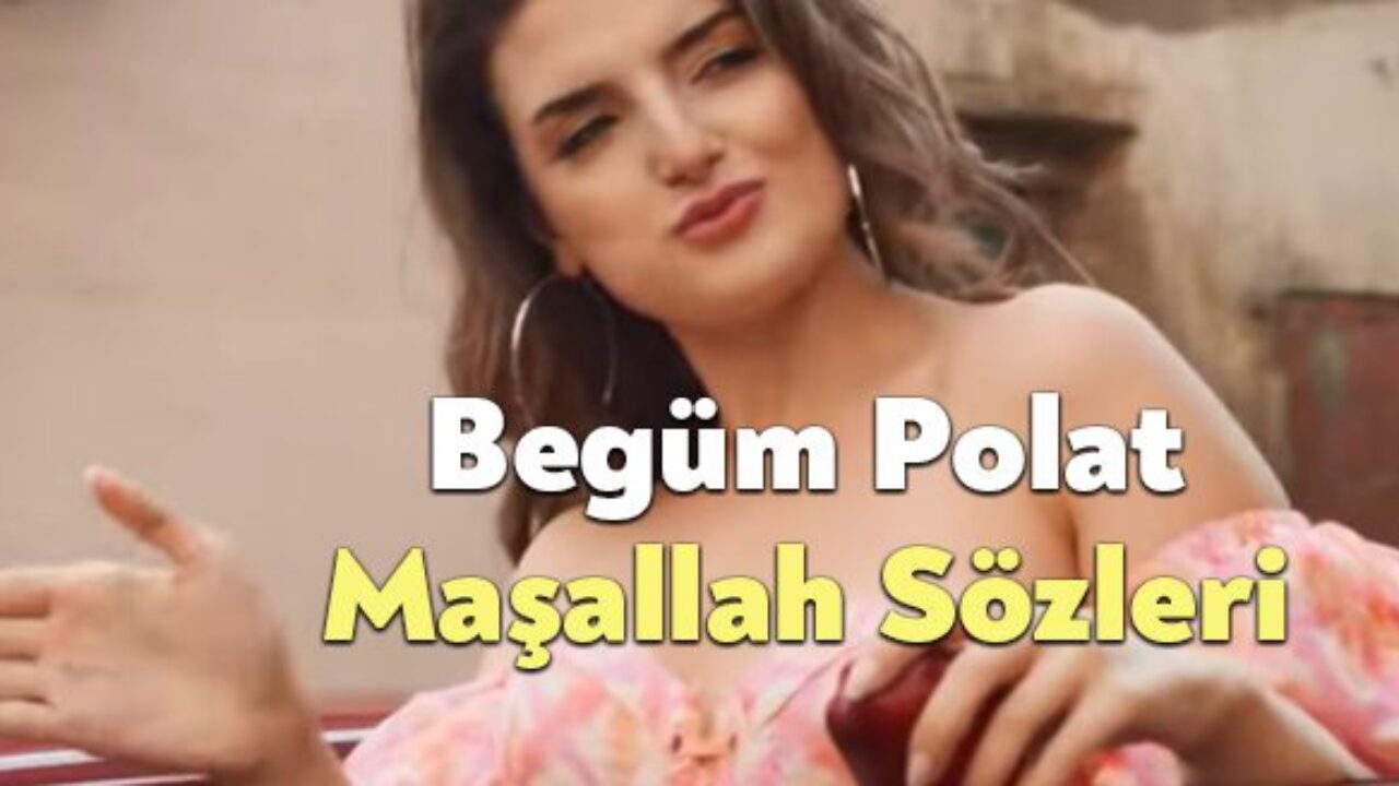 begum polat masallah sozleri