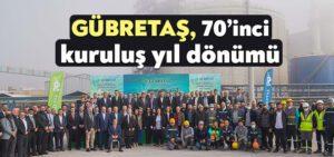 Kocaeli Haber- GÜBRETAŞ, 70’inci kuruluş yıl dönümünü kutladı