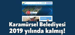 Karamürsel Belediyesi 2019 yılında kalmış!