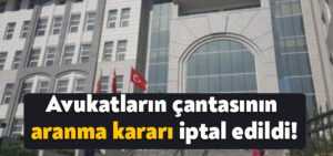 Gebze Adliyesi’nde avukatların çantasının aranma kararı iptal edildi!