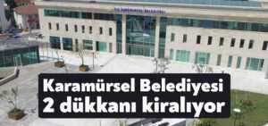 Karamürsel Belediyesi 2 dükkanı kiralıyor