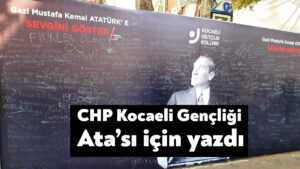 CHP Kocaeli İl Gençliği’nden Atatürk için pano