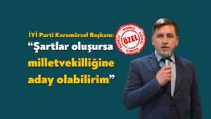 İYİ Parti Karamürsel İlçe Başkanı Orhan Kılınçsoy: Şartlar oluşursa milletvekilliğine aday olabilirim