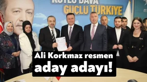 Ali Korkmaz resmen AK Parti Kocaeli aday adayı