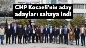 CHP Kocaeli’nin aday adayları sahaya indi