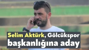 Selim Aktürk, Gölcükspor başkanlığına aday
