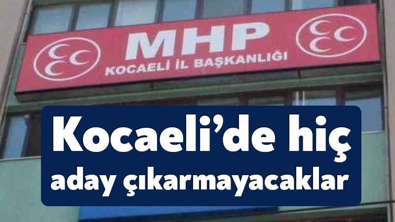 MHP Kocaeli’de hiç aday çıkarmayacak