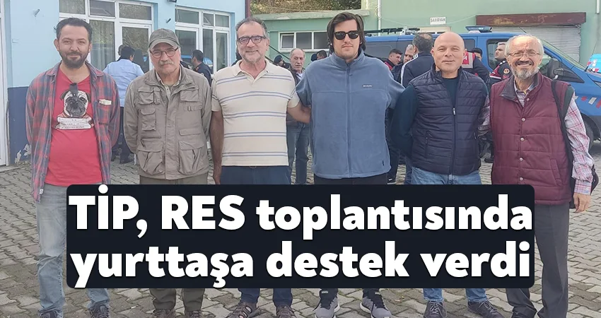 TİP, Karamürsel’deki RES toplantısında yurttaşa destek verdi