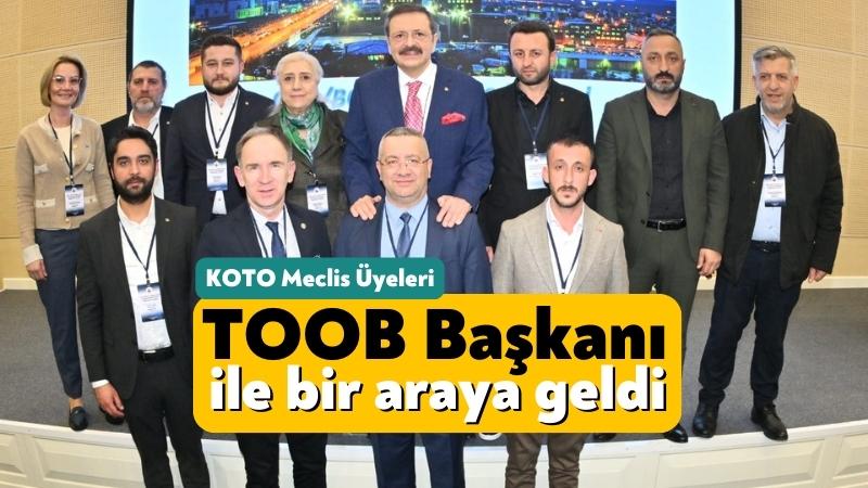 KOTO Meclis Üyeleri, Hisarcıklıoğlu ile bir araya geldi